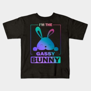 Happy Easter Gift, I'm The Gassy Bunny Kids T-Shirt